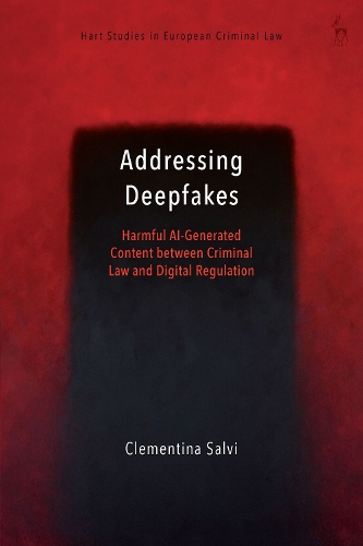 Addressing Deepfakes: Harmful AI-Generated Content between Criminal Law and Digital Regulation.