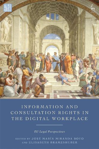 Information and Consultation Rights in the Digital Workplace: EU Legal Perspectives.