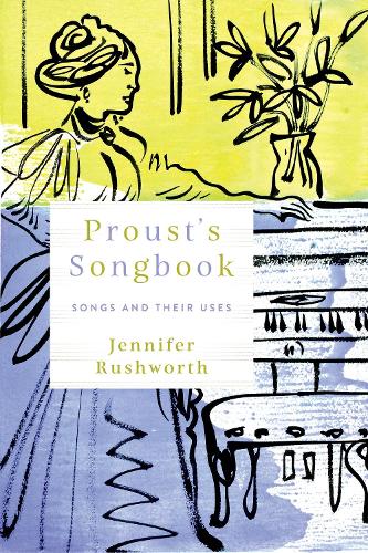 Proust's Songbook: Songs and Their Uses.