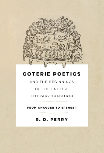 Coterie Poetics and the Beginnings of the English Literary Tradition