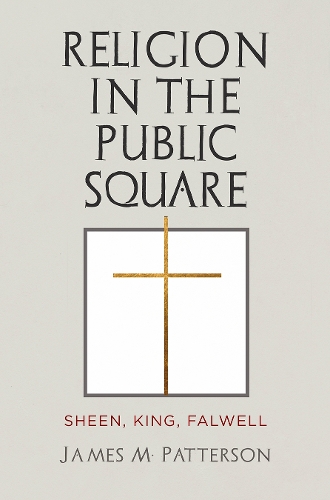 Religion in the Public Square: Sheen, King, Falwell.