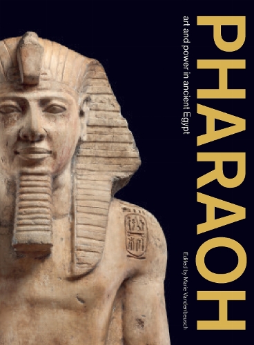Pharaoh: Art and Power in Ancient Egypt.