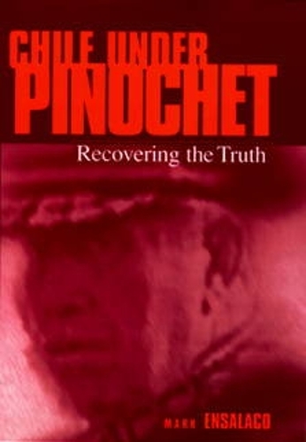 Chile Under Pinochet: Recovering the Truth.