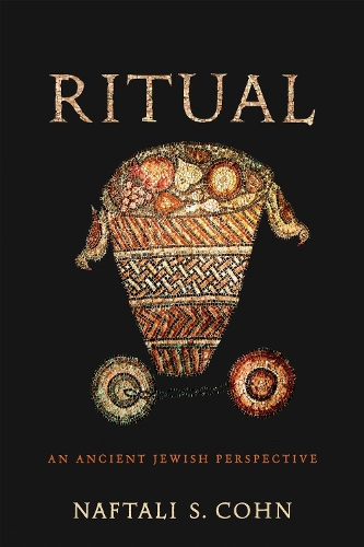Ritual: An Ancient Jewish Perspective.