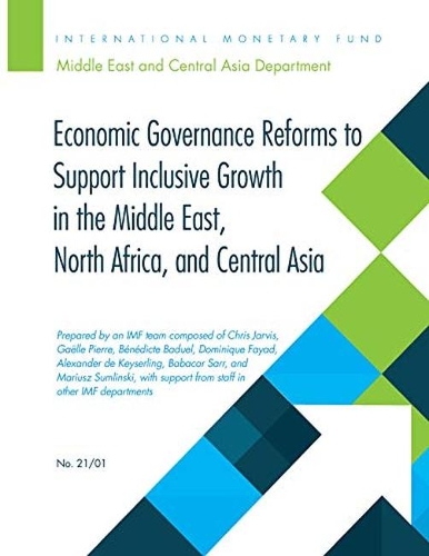 Economic Governance Reforms to Support Inclusive Growth in the Middle East, North Africa, and Central Asia.