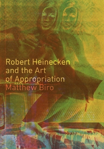 Robert Heinecken and the Art of Appropriation.