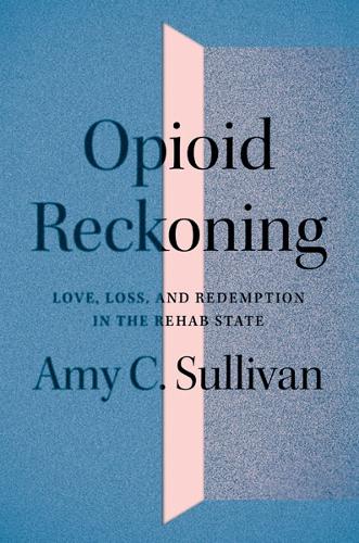 Opioid Reckoning