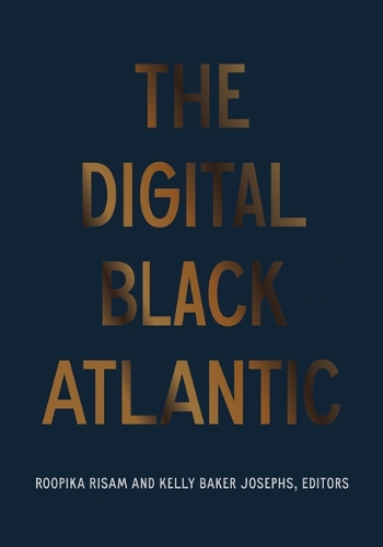 The Digital Black Atlantic.