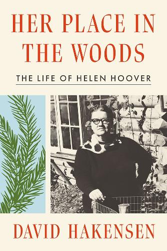 Her Place in the Woods: The Life of Helen Hoover.
