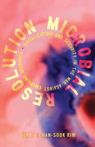 Microbial Resolution: Visualization and Security in the War Against Emerging Microbes.