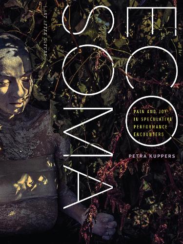Eco Soma: Pain and Joy in Speculative Performance Encounters.