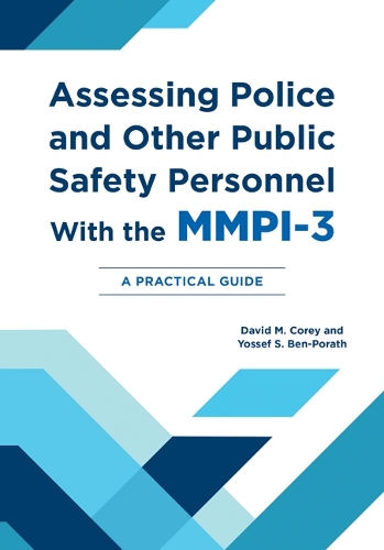 Assessing Police and Other Public Safety Personnel with the MMPI-3: A Practical Guide.