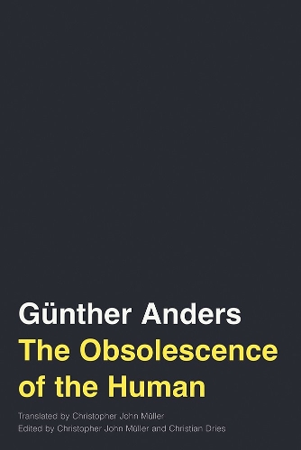 The Obsolescence of the Human.