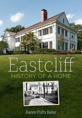 Eastcliff: History of a Home.
