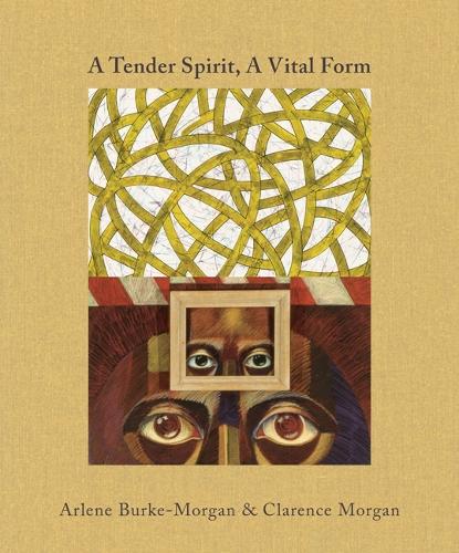 A Tender Spirit, a Vital Form: Arlene Burke-Morgan & Clarence Morgan.
