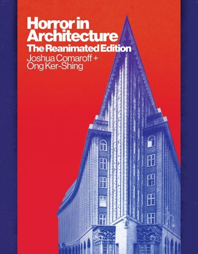 Horror in Architecture: The Reanimated Edition.