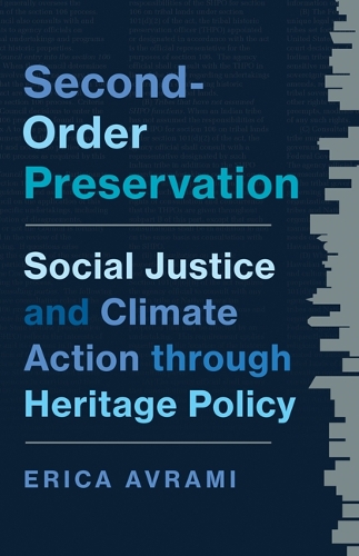 Second-Order Preservation: Social Justice and Climate Action Through Heritage Policy.