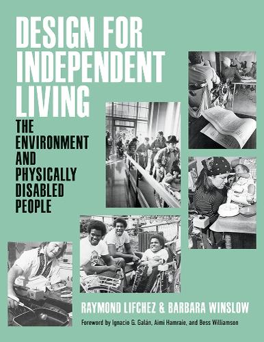 Design for Independent Living: The Environment and Physically Disabled People.