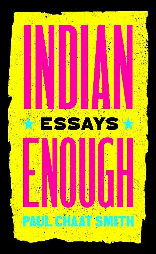 Indian Enough: Essays.