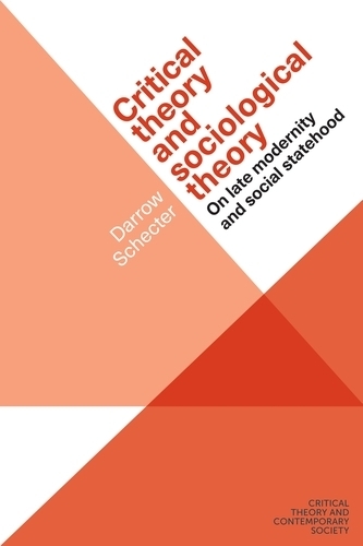 Critical Theory and Sociological Theory: On Late Modernity and Social Statehood.