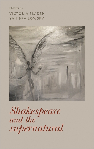 Shakespeare and the Supernatural.