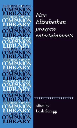 Five Elizabethan Progress Entertainments.