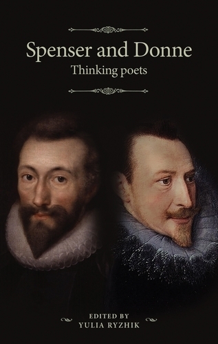 Spenser and Donne: Thinking Poets.