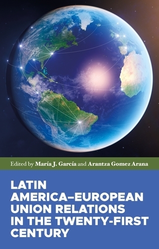 Latin America-European Union Relations in the Twenty-First Century.