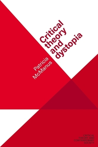 Critical Theory and Dystopia.