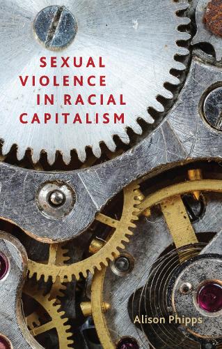 Sexual violence in racial capitalism.