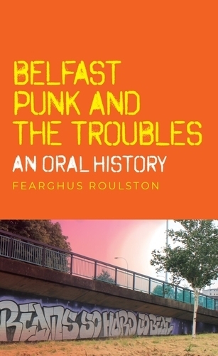 Belfast Punk and the Troubles