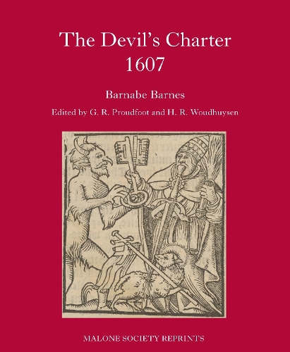 The Devil's Charter: By Barnabe Barnes.