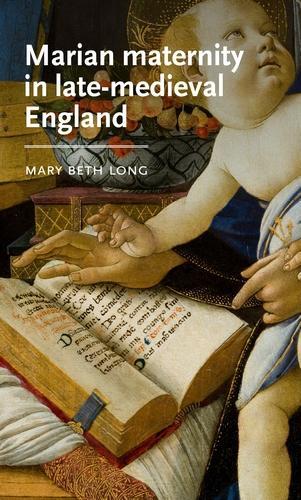 Marian Maternity in Late-Medieval England.