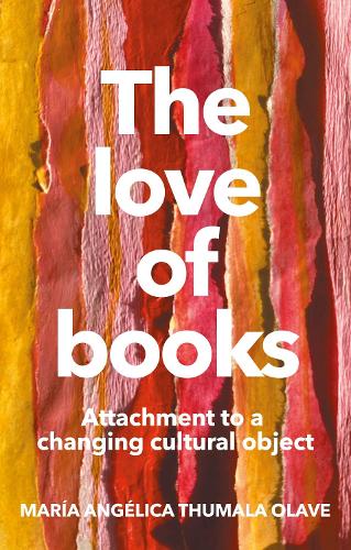 The love of books: Attachment to a changing cultural object.