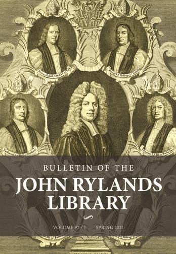Bulletin of the John Rylands Library 97/1: Religion in Britain, 1660-1900: Essays in Honour of Peter B. Nockles.
