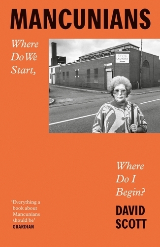 Mancunians: Where Do We Start, Where Do I Begin?.