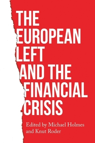 The European Left and the Financial Crisis.
