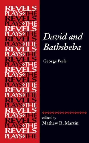 David and Bathsheba: By George Peele.