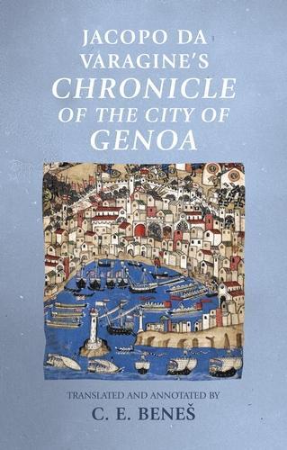 Jacopo Da Varagine's Chronicle of the City of Genoa.