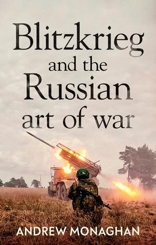 Blitzkrieg and the Russian Art of War.