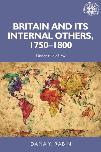 Britain and its internal others, 1750-1800: Under rule of law.