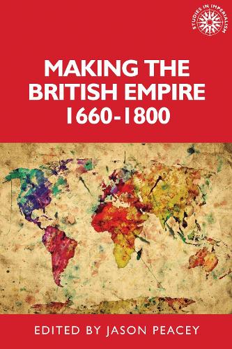 Making the British empire, 1660-1800.