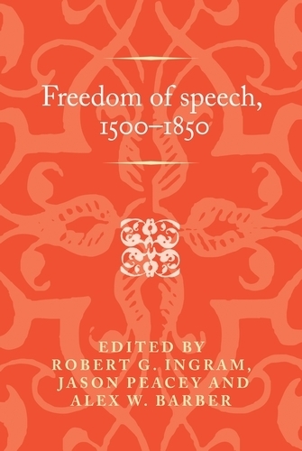 Freedom of Speech, 1500-1850.