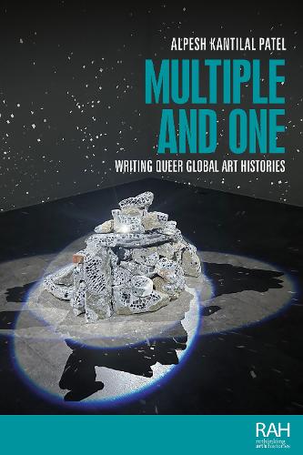 Multiple and One: Writing queer global art histories.