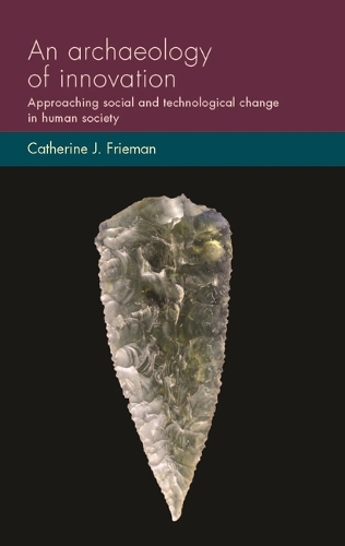 An archaeology of innovation: Approaching social and technological change in human society.