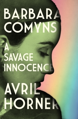 Barbara Comyns: A savage innocence.