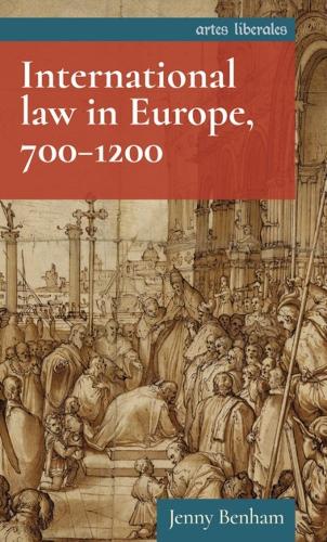 International Law in Europe, 700-1200.