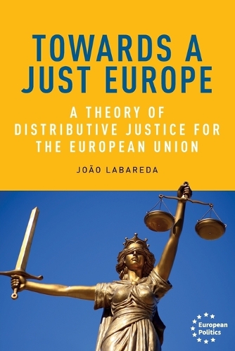 Towards a Just Europe: A Theory of Distributive Justice for the European Union.