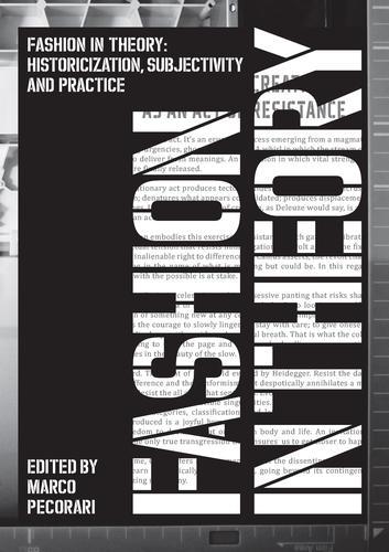 Fashion in Theory: Historicization, Subjectivity and Practice.