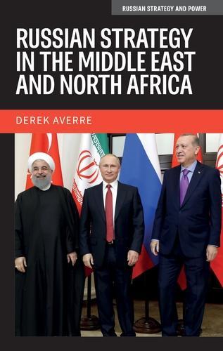 Russian Strategy in the Middle East and North Africa.